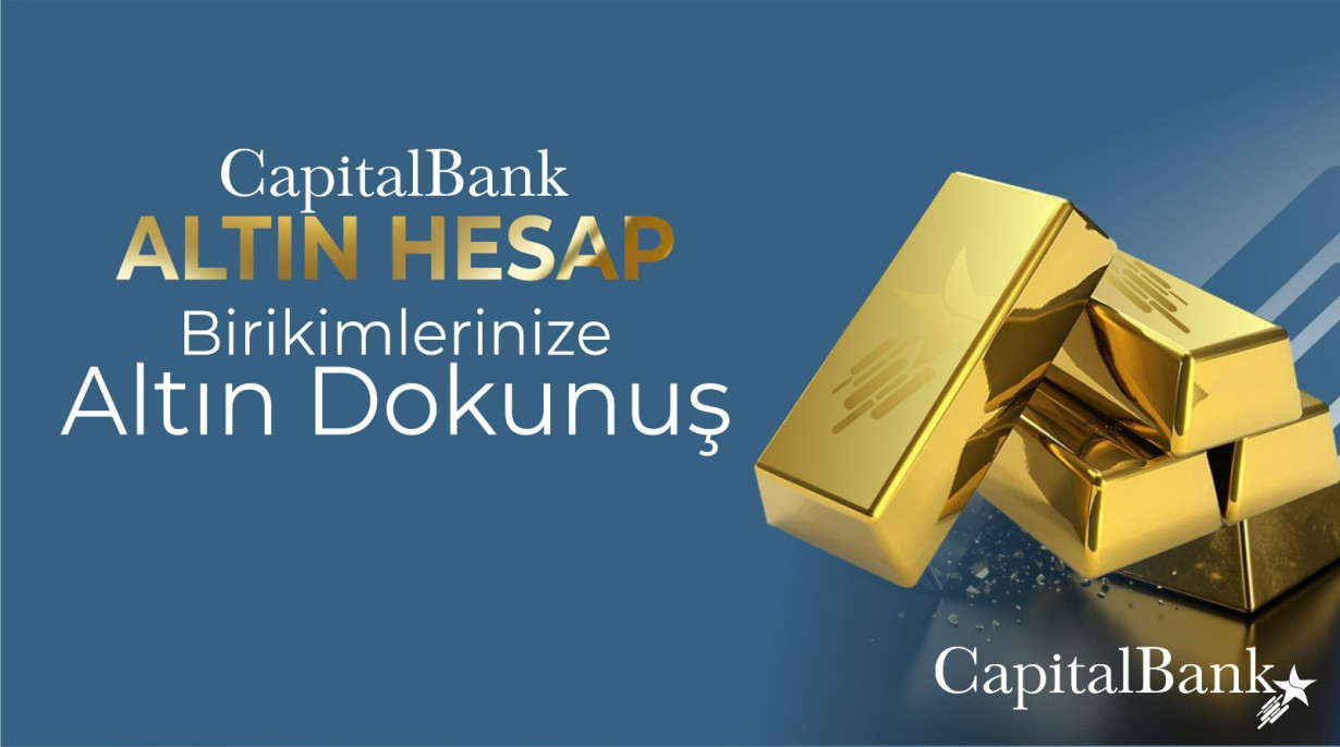 CapitalBank Altın Hesap, Birikimlerinize Altın Dokunuş